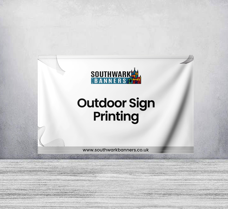 Outdoor Sign Printing Same Day & Next Day Printing Southwark