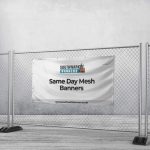 Same Day Mesh Banners